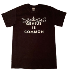 GENIUS IS COMMON! Black T-Shirt